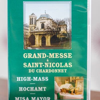DVD Grand Messe à Saint-Nicolas du Chardonnet